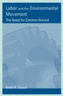 Labor and the Environmental Movement : The Quest for Common Ground - eBook