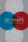 3D Shape : Its Unique Place in Visual Perception - eBook