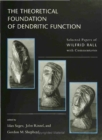 The Theoretical Foundation of Dendritic Function : The Collected Papers of Wilfrid Rall with Commentaries - eBook