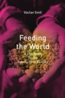 Feeding the World : A Challenge for the Twenty-First Century - eBook