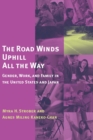 The Road Winds Uphill All the Way : Gender, Work, and Family in the United States and Japan - eBook