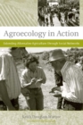 Agroecology in Action : Extending Alternative Agriculture through Social Networks - eBook