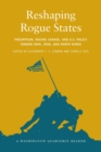 Reshaping Rogue States : Preemption, Regime Change, and US Policy toward Iran, Iraq, and North Korea - eBook
