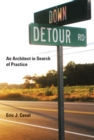 Down Detour Road : An Architect in Search of Practice - eBook