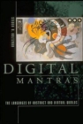 Digital Mantras : The Languages of Abstract and Virtual Worlds - eBook