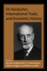 Eli Heckscher, International Trade, and Economic History - Ronald Findlay