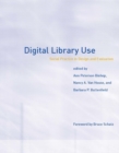 Digital Library Use : Social Practice in Design and Evaluation - eBook