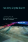 Handling Digital Brains : A Laboratory Study of Multimodal Semiotic Interaction in the Age of Computers - eBook