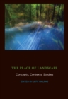The Place of Landscape : Concepts, Contexts, Studies - eBook