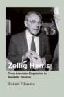 Zellig Harris : From American Linguistics to Socialist Zionism - eBook