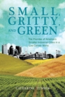 Small, Gritty, and Green - eBook