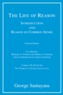 The Life of Reason : Introduction and Reason in Common Sense, Volume VII, Book One - George Santayana