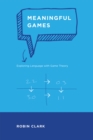 Meaningful Games : Exploring Language with Game Theory - eBook