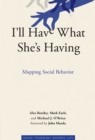 I'll Have What She's Having : Mapping Social Behavior - eBook