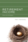 Retirement Income : Risks and Strategies - eBook
