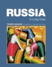 Russia : A Long View - Yegor Gaidar