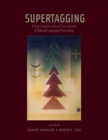 Supertagging : Using Complex Lexical Descriptions in Natural Language Processing - eBook
