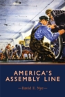 America's Assembly Line - David E. Nye