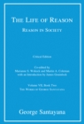 The Life of Reason or The Phases of Human Progress : Reason in Society, Volume VII, Book Two - George Santayana