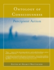 Ontology of Consciousness : Percipient Action - Helmut Wautischer