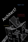 Architect? : A Candid Guide to the Profession - eBook