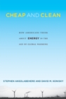Cheap and Clean : How Americans Think about Energy in the Age of Global Warming - eBook