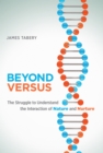 Beyond Versus - James Tabery