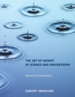 The Art of Insight in Science and Engineering : Mastering Complexity - eBook