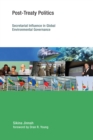 Post-Treaty Politics : Secretariat Influence in Global Environmental Governance - eBook