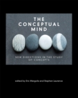 The Conceptual Mind : New Directions in the Study of Concepts - eBook