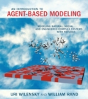An Introduction to Agent-Based Modeling : Modeling Natural, Social, and Engineered Complex Systems with NetLogo - eBook