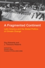 A Fragmented Continent : Latin America and the Global Politics of Climate Change - eBook