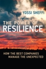 The Power of Resilience : How the Best Companies Manage the Unexpected - eBook
