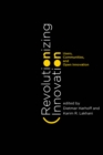 Revolutionizing Innovation : Users, Communities, and Open Innovation - eBook