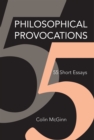 Philosophical Provocations : 55 Short Essays - eBook