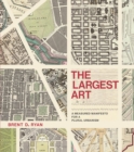 The Largest Art : A Measured Manifesto for a Plural Urbanism - eBook
