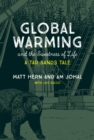 Global Warming and the Sweetness of Life : A Tar Sands Tale - eBook