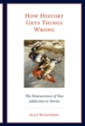 How History Gets Things Wrong - eBook
