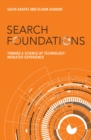 Search Foundations : Toward a Science of Technology-Mediated Experience - eBook