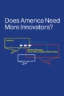 Does America Need More Innovators? - eBook
