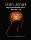 Brain Signals : Physics and Mathematics of MEG and EEG - eBook