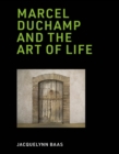 Marcel Duchamp and the Art of Life - eBook