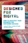 Designed for Digital : How to Architect Your Business for Sustained Success - eBook