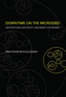 Downtime on the Microgrid : Architecture, Electricity, and Smart City Islands - eBook