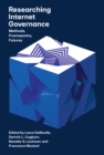 Researching Internet Governance : Methods, Frameworks, Futures - eBook