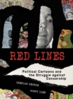 Red Lines : Political Cartoons and the Struggle against Censorship - eBook