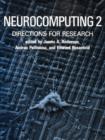 Neurocomputing 2 : Directions for Research Volume 2 - Book