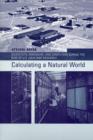 Calculating a Natural World : Scientists, Engineers, and Computers During the Rise of U.S. Cold War Research - Book
