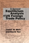 A General Equilibrium Analysis of U.S. Foreign Trade Policy - Book