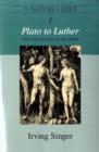 The Nature of Love : Plato to Luther - Book